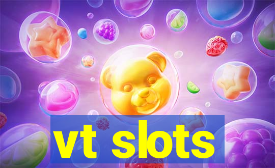 vt slots